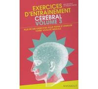 Exercices d'entraînement cérébral: Volume 3, Plus de 500 nouveaux exercices pour tester et stimuler votre vivacité mentale et évaluer votre QI !