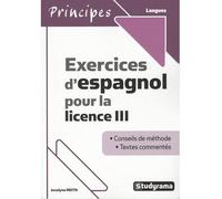 Exercices d'espagnol pour la licence III Méthode complète et exercices d'entraînement - Jocelyne Reith - Studyrama Eds - broché - Méthode de langue