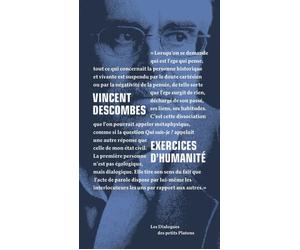 Exercices d'humanité Dialogue avec Philippe de Lara - Vincent Descombes - Les Petits Platons - broché - Essai