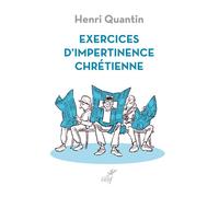 Exercices d'impertinence chrétienne - Henri Quantin - Cerf - broché - Essai