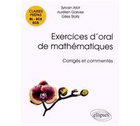 Exercices D'oral De Mathématiques Corrigés Et Commentés - Classes Prépas Bl-Ece-Ecs