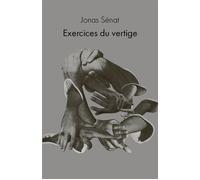 Exercices du vertige - Jonas Sénat - Blast - broché - Poésie