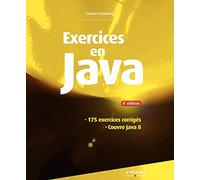 Exercices en java : 175 exercices corrigés, Couvre Java 8