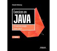 Claude Delannoy – Exercices en Java – 175 exercices corrigés (Java 8) – 4e édition