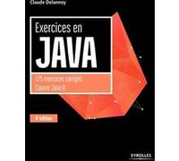 Exercices en Java, 4e édition Claude Delannoy (Auteur)