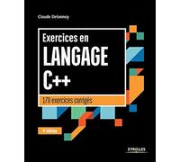 Exercices en langage C++: 178 exercices corrigés