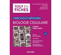Exercices et méthodes de biologie cellulaire - 4e éd.: Fiches de synthèse, 140 QCM, 360 questions vrai/faux, 80 exercices
