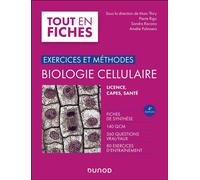 Exercices et méthodes de biologie cellulaire Fiches de synthèse, 140 QCM, 360 questions vrai/faux, 80 exercices - 4ème édition - Marc Thiry - Dunod - broché - Scolaire / Universitaire