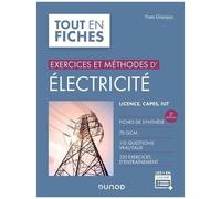 Exercices Et Méthodes D'électricité - Licence, Capes, Iut