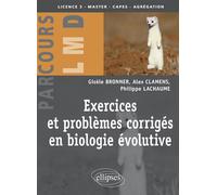 Exercices et problèmes corrigés en biologie évolutive - Gisèle Bronner - Ellipses - broché - Manuel