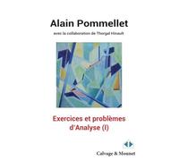 Exercices et problèmes d'analyse (I) Alain Pommellet (Auteur)