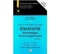 Exercices Et Problemes De Physique : Electricite, Electronique, Electromagnetisme - 3ème Édition