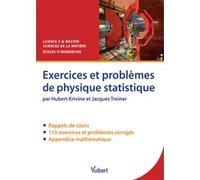 Exercices et problèmes de physique statistique Hubert Krivine (Auteur), Jacques Treiner (Auteur)