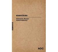 Exercices - Howard Saul Becker - Analyse Opinion Critique - broché - Essai