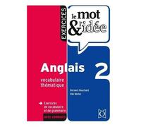 Exercices Le Mot & L'idée Anglais 2 - Vocabulaire Thématique