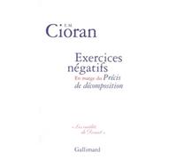 Emil Cioran, éd. Ingrid Astier – Exercices négatifs – En marge du «Précis de décomposition» – Broché