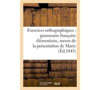 Exercices orthographiques sur la grammaire française élémentaire des soeurs De la présentation de Marie - L. Aubanel - Hachette Bnf - broché - Livre
