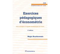Exercices pedagogique d'econometrie, 3e ed. Avec corrigés et rappels synthétiques de cours - Régis Bourbonnais - Economica - relié - Scolaire / Universitaire