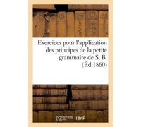 Exercices pour l'application des principes de la petite grammaire - Collectif - Hachette Bnf - broché - Livre
