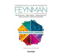Exercices Pour Le Cours De Physique De Feynman - 900 Exercices Corrigés