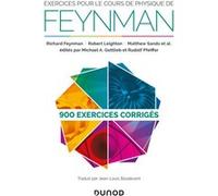 Exercices pour le cours de physique de Feynman - 900 exercices corrigés Richard Phillips Feynman (Auteur), Robert B. Leighton (Auteur), Matthew Sands (Auteur)