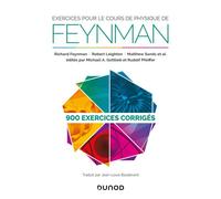 Exercices pour le cours de physique de Feynman - 900 exercices corrigés - Richard Phillips Feynman - Dunod - broché - Scolaire / Universitaire