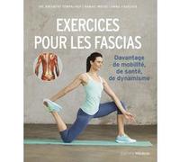 Exercices pour les fascias - Davantage de mobilité, de santé et de dynamisme Siegbert Tempelhof (Auteur), Daniel Weiss (Auteur), Anna Cavelius (Auteur), Ursula Monnier (Auteur)