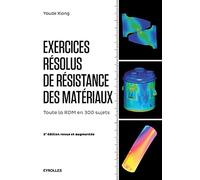Exercices résolus de résistance des matériaux: Toute la RDM en 300 sujets.