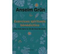 Exercices Spirituels Bénédictins - Des Îlots Dans La Vie De Tous Les Jours