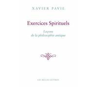 Exercices Spirituels. Leçons de la philosophie antique