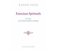 Exercices Spirituels. Leçons de la philosophie antique