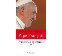 Exercices spirituels tome 2 Pape François (Auteur)