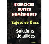 Exercices Suites Numériques : Sujets de Bacc: Solutions détaillées
