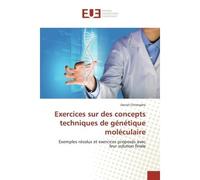 Exercices sur des concepts techniques de génétique moléculaire - Christophe Daniel - Universitaires Europeennes - broché - Livre