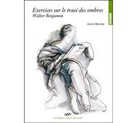 Exercices sur le tracé des ombres - Walter Benjamin - Anne Roche - Chemin De Ronde - broché - Essai