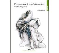 Exercices Sur Le Tracé Des Ombres - Walter Benjamin