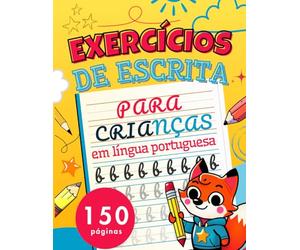 EXERCÍCIOS DE ESCRITA - Caderno de Caligrafia para Crianças | Idade 6 a 8 Anos - Letra Cursiva em Português: 150 Páginas de Atividades Divertidas - ... para Aprender a Escrever à Mão Passo a Passo