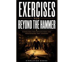 Exercise Book for Beyond the Hammer: Exercises for Reflection and Processing the Lessons