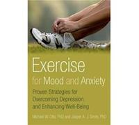 Exercise for Mood and Anxiety by Smits Jasper Ph.D. Associate Professor of Psychology Associate Professor of Psychology Southern Methodist University Pape Michael W Otto - Jasper A J Smits (Auteur)