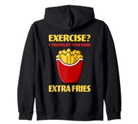 Exercise? I Thought You Said Extra Fries Amateur de Restauration Rapide Sweat à Capuche