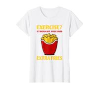 Exercise? I Thought You Said Extra Fries Amateur de Restauration Rapide T-Shirt Graphique avec Valeur, Femme, Blanc, XS