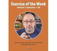 Exercise of the Week: Volume 1: Exercises 1-30