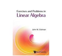 Exercises And Problems In Linear Algebra