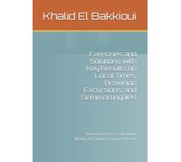 Exercises and Solutions with Key Results on Local Times, Brownian Excursions, and Semimartingales: Stochastic Processes, Brownian Motion, Itô Calculus, Excursion Theory