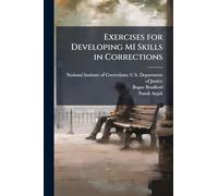 Exercises for Developing MI Skills in Corrections