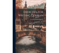 Exercises For Writing German: According To The Rules Of Grammar