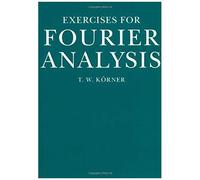 Exercises In Fourier Analysis