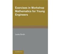 Exercises In Workshop Mathematics For Young Engineers