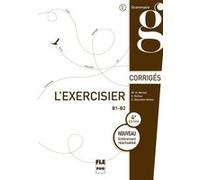 EXERCISIER (L') - Corrigés des exercices: 4e édition