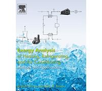 Exergy Analysis of Heating, Refrigerating and Air Conditioning: Methods and Applications